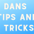 Dans tips and tricks